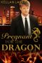 [Dragons of Lake City 03] • Pregnant for the Dragon